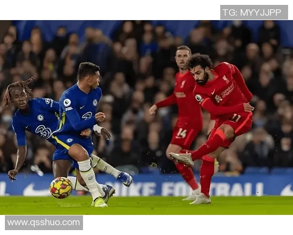 利物浦对切尔西比赛直播频道及观看方式详细介绍